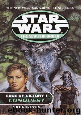 Star Wars: The New Jedi Order VIII: Edge of Victory I: Conquest by Greg Keyes