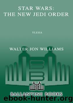 Star Wars: The New Jedi Order XVI: Ylesia by Walter Jon Williams