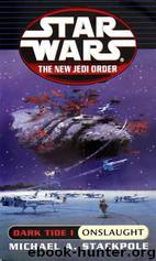 Star Wars: The New Jedi Order: Dark Tide 01: Onslaught by Michael A. Stackpole