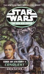 Star Wars: The New Jedi Order: Edge of Victory I: Conquest by Greg Keyes