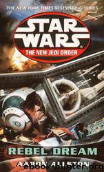 Star Wars: The New Jedi Order: Enemy Lines I: Rebel Dreams by Aaron Allston