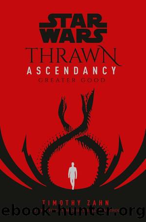 Star Wars: Thrawn Ascendancy (Book II: Greater Good) by Timothy Zahn