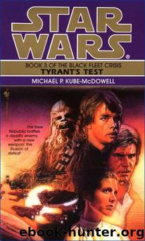 Star Wars: Tyrant's Test by Michael P. Kube-McDowell