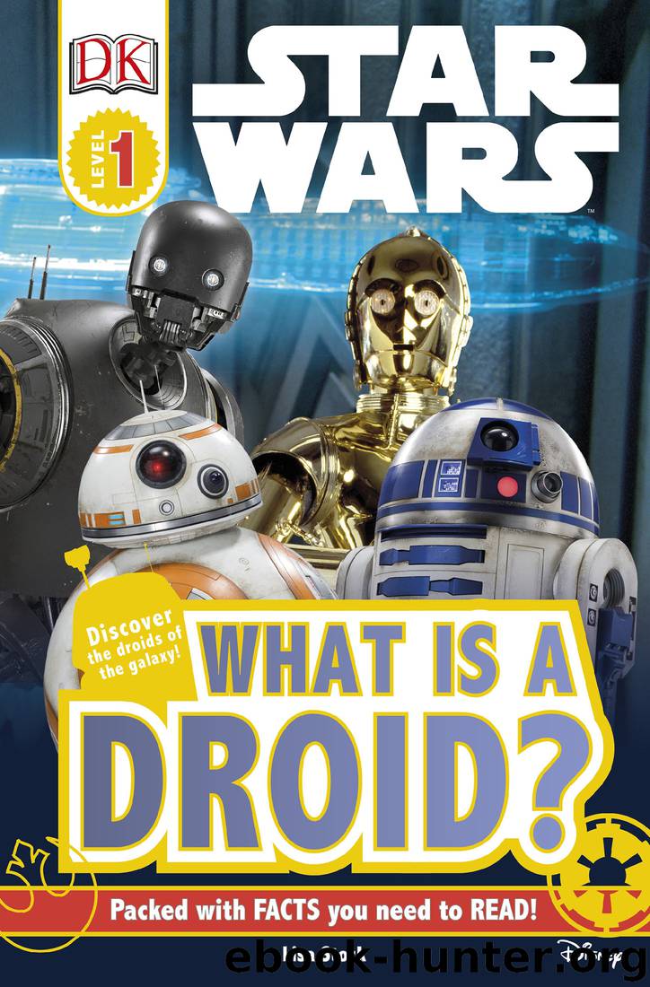 Star Wars: What is a Droid? by Lisa Stock
