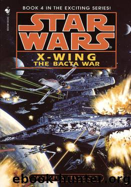 Star Wars: X-Wing 04: The Bacta War by Michael A. Stackpole