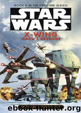 Star Wars: X-Wing 08: Isard's Revenge by Michael A. Stackpole