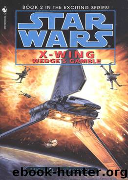 Star Wars: X-Wing II: Wedge's Gamble by Michael A. Stackpole