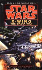Star Wars: X-wing: The Bacta War by Michael A. Stackpole