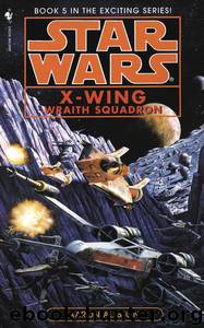 Star Wars: X-wing: Wraith Squadron by Aaron Allston