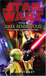 Star Wars: Yoda: Dark Rendezvous by Sean Stewart
