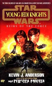 Star Wars: Young Jedi Knights 01: Heirs of the Force by Kevin J. Anderson; Rebecca Moesta