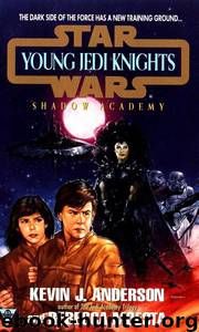 Star Wars: Young Jedi Knights 02: Shadow Academy by Kevin J. Anderson; Rebecca Moesta