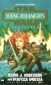 Star Wars: Young Jedi Knights 04: Lightsabers by Kevin J. Anderson; Rebecca Moesta