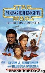 Star Wars: Young Jedi Knights 13: Trouble on Cloud City by Kevin J. Anderson; Rebecca Moesta