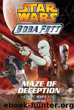 Star Wars®: Boba Fett #3 Maze of Deception by Elizabeth Hand