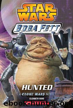 Star Wars®: Boba Fett #4: Hunted by Elizabeth Hand