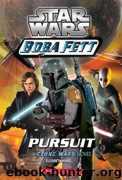 Star Wars®: Boba Fett #6: Pursuit by Elizabeth Hand
