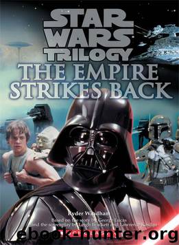 Star Wars®: Episode V: The Empire Strikes Back™ by by Ryder Windham created by George Lucas
