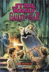 Star Wars®: Galaxy Of Fear #12: The Hunger by John Whitman