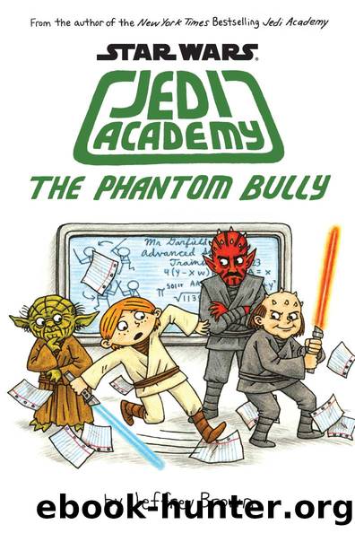 Star Wars®: Jedi Academy #3: The Phantom Bully by Brown Jeffrey