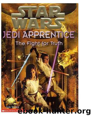 Star Wars®: Jedi Apprentice #9: The Fight For Truth by Jude Watson & Jude Watson