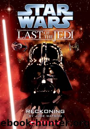 Star Wars®: The Last of the Jedi #10: Reckoning by Jude Watson