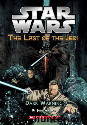 Star Wars®: The Last of the Jedi #2: Dark Warning by Jude Watson