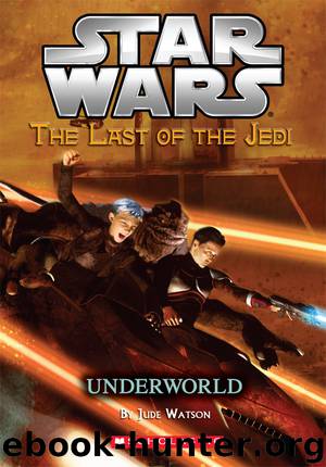 Star Wars®: The Last of the Jedi #3: Underworld by Jude Watson