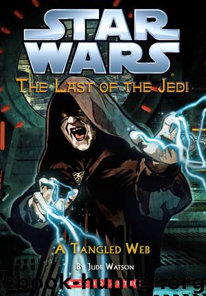 Star Wars®: The Last of the Jedi #5: A Tangled Web by Jude Watson