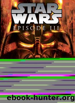 Star WarsÂ®: Episode III: Revenge of the Sithâ¢ by created by George Lucas by Patricia C. Wrede