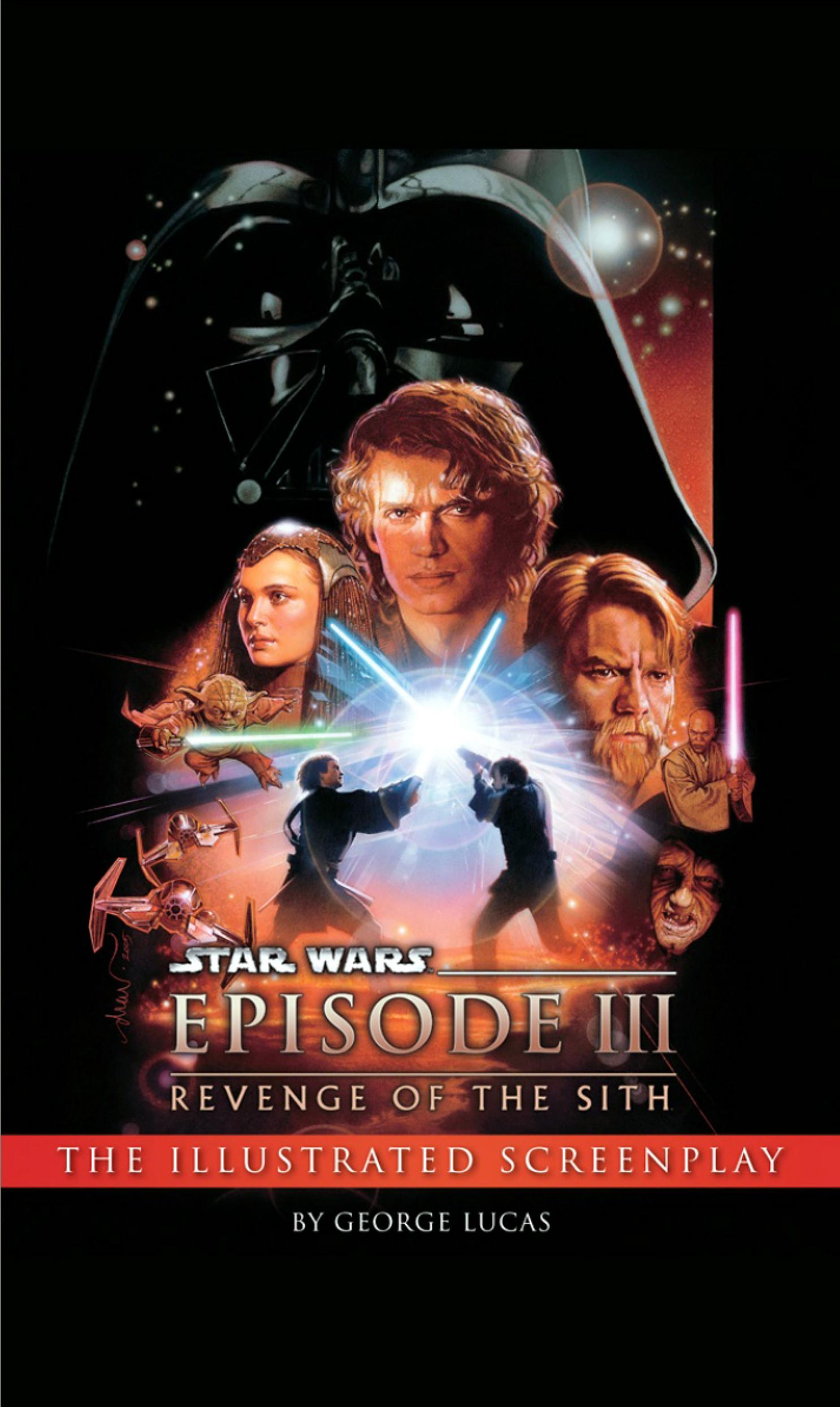 Star Wars. Episode III. Revenge of the Sith. Illustrated Screenplay (2005) by Unknown