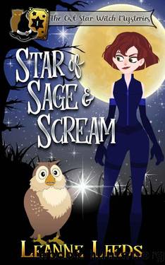 Star of Sage & Scream (The Owl Star Witch Mysteries Book 1) by Leanne Leeds