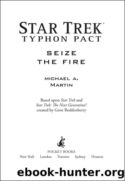 Star trek: typhon pact: seize the fire by Michael A. Martin