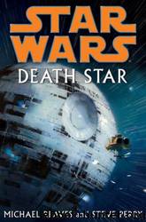 Star wars: Death Star by Michael Reaves & Steve Perry
