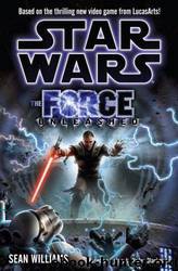 Star wars: The Force Unleashed by Sean Williams