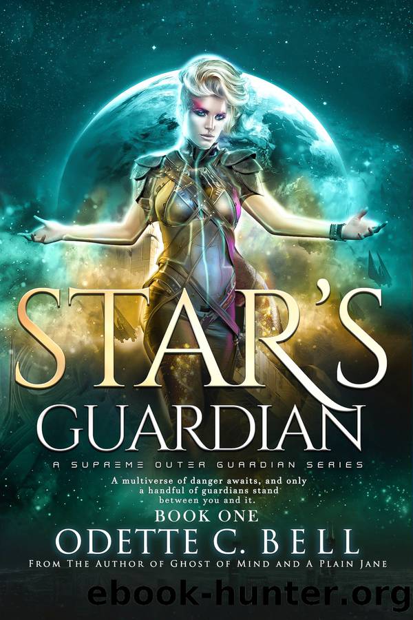Starâs Guardian Book One by Odette C. Bell