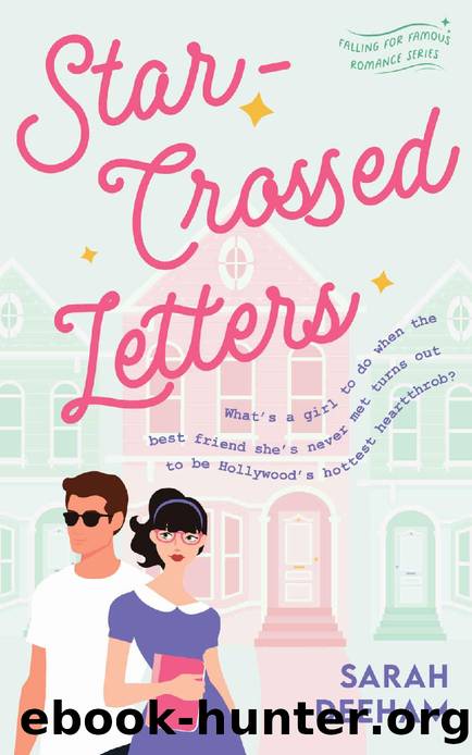 Star-Crossed Letters: A Celebrity Romance (Falling for Famous Book 1) by Sarah Deeham