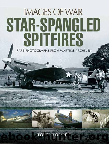 Star-Spangled Spitfires (Images of War) by Tony Holmes