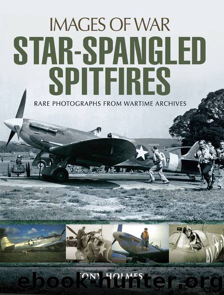 Star-Spangled Spitfires by Tony Holmes