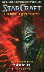 StarCraft - The Dark Templar Saga - Twilight by Christie Golden