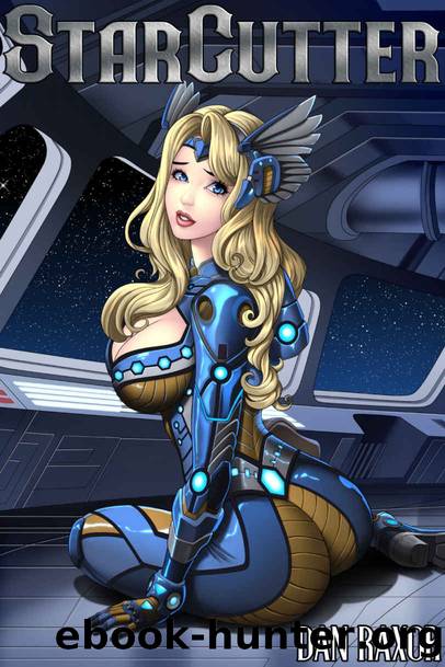StarCutter - A Universal Mercenary: LitRPG Harem by Dan Raxor