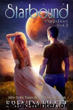 Starbound: A Starstruck Novel by Brenda Hiatt