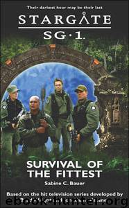 Stargate - SG-1 - 07 - Survival of the Fittest by Sabine C. Bauer