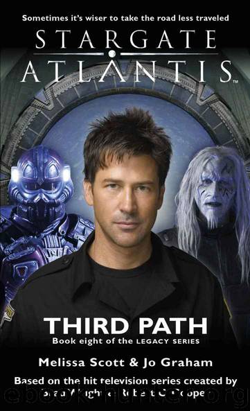 Stargate Atlantis: Third Path: Book 8 in the Legacy series by Melissa Scott & Jo Graham