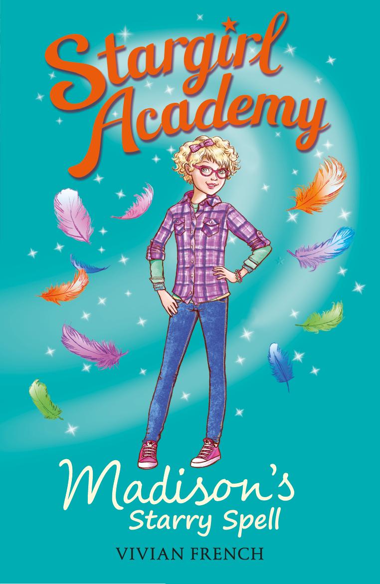 Stargirl Academy, Madison's Starry Spell by Vivian French