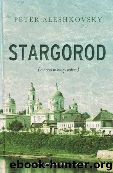 Stargorod: A Novel in Many Voices by Peter Aleshkovsky