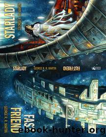 Starlady & Fast-Friend by George RR Martin