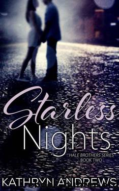Starless Nights (Hale Brothers Series Book 2) by Andrews Kathryn
