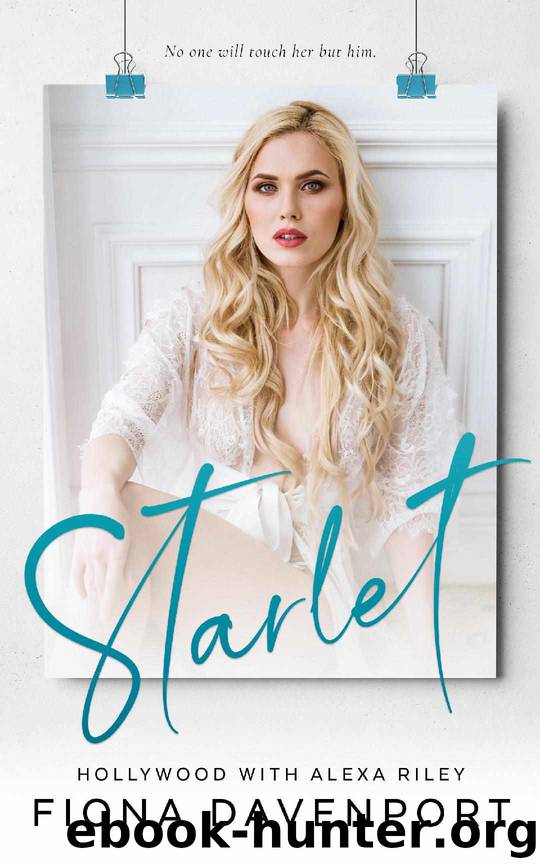 Starlet: Hollywood with Alexa Riley by Davenport Fiona