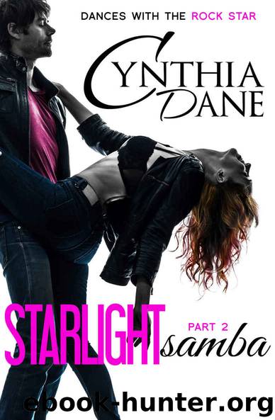 Starlight Samba (Dances With The Rock Star Book 2) by Cynthia Dane